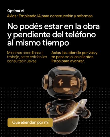 AXIOS para construcción — que atiendan por vos mientras trabajás